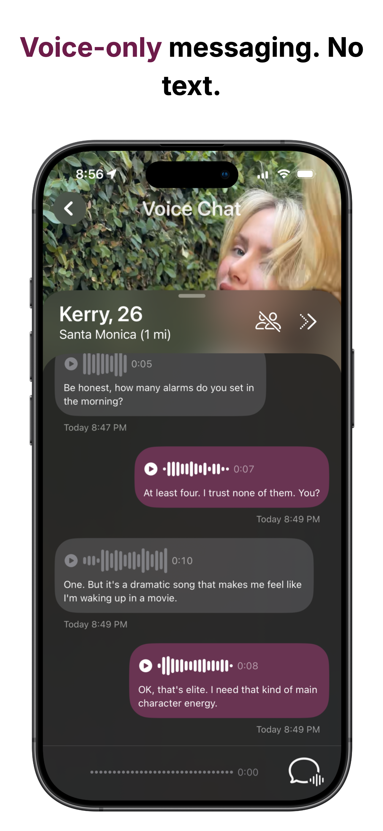 Voice-only messaging. No Text.