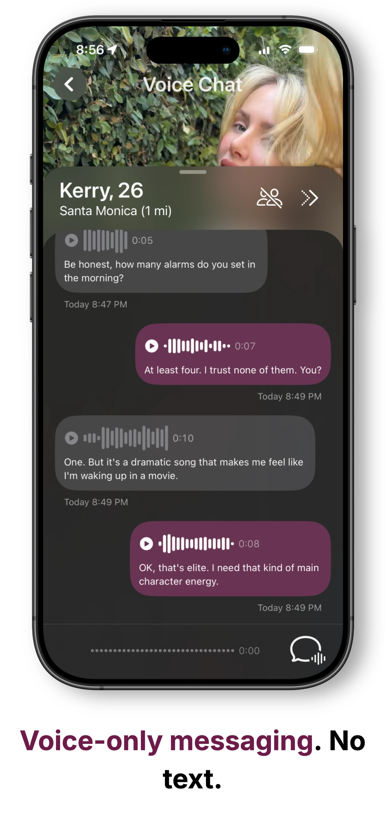 Voice-only messaging. No Text.